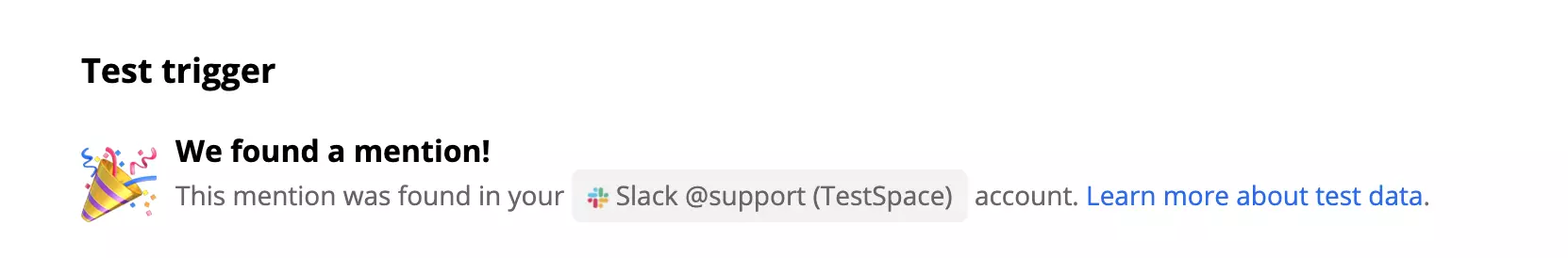 Un test réussi d'un déclencheur Slack